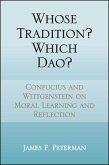 Whose Tradition? Which Dao?: Confucius and Wittgenstein on Moral Learning and Reflection