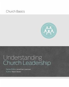 Understanding Church Leadership - Dever, Mark