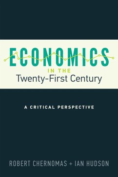 Economics in the Twenty-First Century - Chernomas, Robert; Hudson, Ian