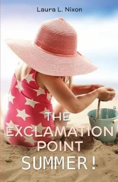 The Exclamation Point Summer! - Nixon, Laura L.