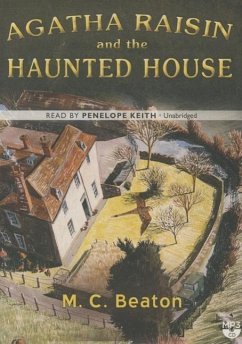 Agatha Raisin and the Haunted House - Beaton, M. C.