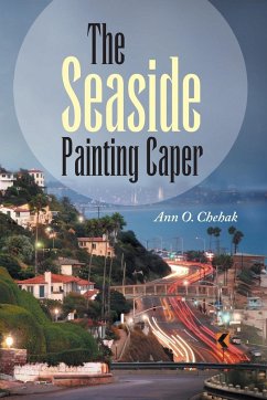 The Seaside Painting Caper - Chehak, Ann O.