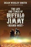 Headed West: The Life and Times of Buffalo Jimmy