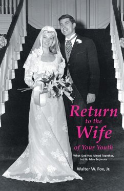 Return to the Wife of Your Youth - Fox, Jr. Walter W.