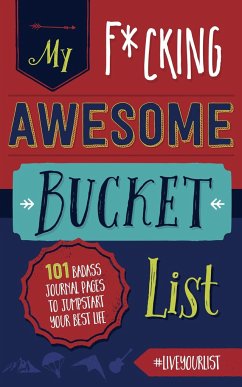 My Fucking Awesome Bucket List - Cider Mill Press