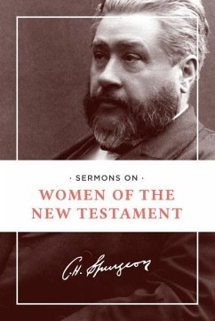 Sermons on Women of the New Testament - Spurgeon, Charles H