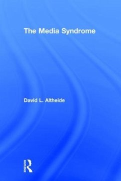The Media Syndrome - Altheide, David