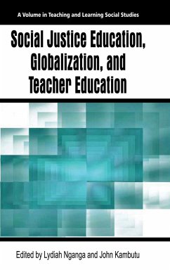 Social Justice Education, Globalization, and Teacher Education (HC)