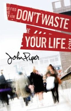 Don't Waste Your Life (25-Pack) - Piper, John