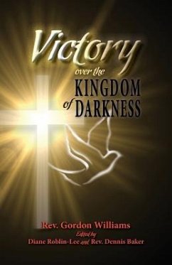 Victory Over the Kingdom of Darkness - Williams, Gordon