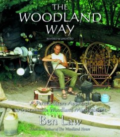 Woodland Way: A Permaculture Approach to Sustainable Woodland - Law, Ben