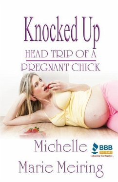 Knocked Up: Head Trip of a Pregnant Chick - Meiring, Michelle Marie