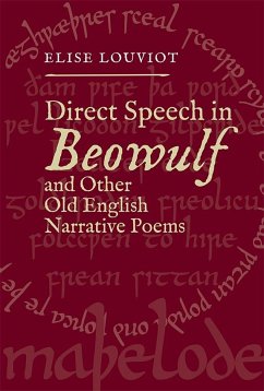 Direct Speech in Beowulf and Other Old English Narrative Poems - Louviot, Elise