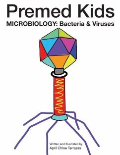 Premed Kids: Microbiology - Bacteria & Viruses - Terrazas, April Chloe