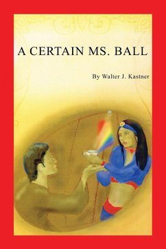 A Certain Ms. Ball - Kastner, Walter J.