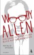 Woody Allen: Ein ganz persönlicher Blick auf das Filmgenie