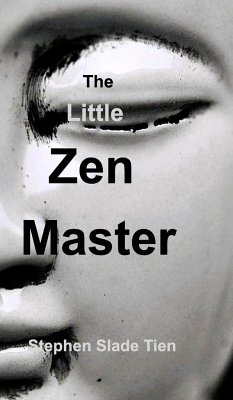 The Little Zen Master - Tien, Stephen Slade