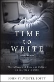 Time to Write, Second Edition: The Influence of Time and Culture on Learning to Write