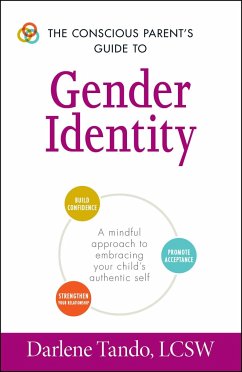 The Conscious Parent's Guide to Gender Identity - Tando, Darlene