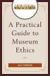 Practical Guide to Museum Ethics - Bild 1