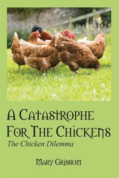 A Catastrophe For The Chickens - Grissom, Mary