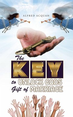 The Key to Unlock Gods Gift of Marriage