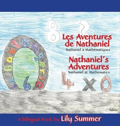 LES AVENTURES DE NATHANIEL Nathaniel à Mathématiques / NATHANIEL'S ADVENTURES Nathaniel at Mathematics - A Bilingual Book - Summers, Lily
