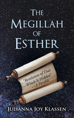 The Megillah of Esther - Klassen, Julianna Joy