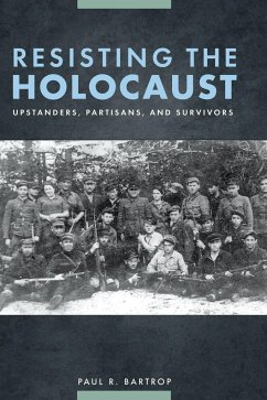 Resisting the Holocaust - Bartrop, Paul