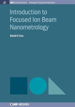 Introduction to Focused Ion Beam Nanometrology - Cox, David C.