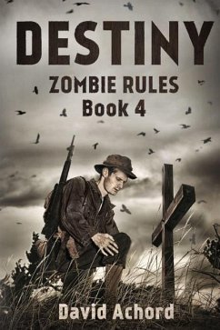 Destiny: Zombie Rules Book 4 - Achord, David