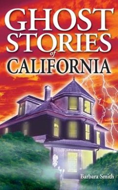 Ghost Stories of California - Smith, Barbara