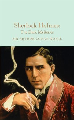Sherlock Holmes: The Dark Mysteries - Doyle, Arthur Conan