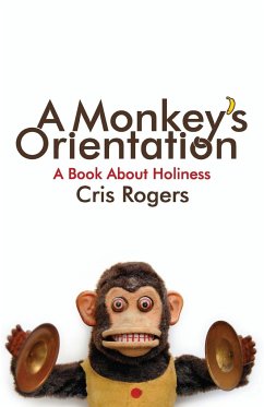 A Monkey's Orientation - Rogers, Cris