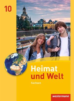Heimat und Welt 10. Schülerband. Sachsen - Gerber, Wolfgang;Bräuer, Kerstin;Liebmann, Ute