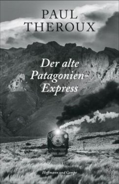 Der alte Patagonien-Express - Theroux, Paul