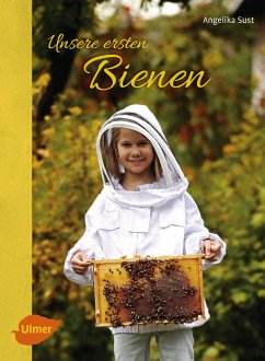 Unsere ersten Bienen - Sust, Angelika