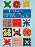 Poakalani Hawaiian Quilt Cushion Patterns and Designs: Volume Two