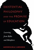 Existential Philosophy and the Promise of Education
