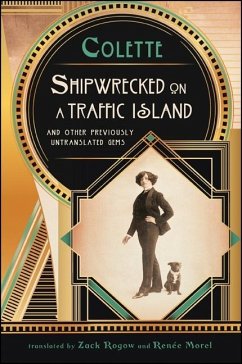 Shipwrecked on a Traffic Island: And Other Previously Untranslated Gems - Colette, Gabrielle Sidonie