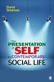 The Presentation of Self in Contemporary Social Life The Presentation of Self in Contemporary Social Life