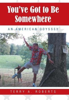 You've Got to Be Somewhere - Roberts, Terry A.