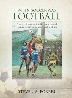 When Soccer Was Football - Forbes, Steven A.