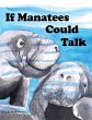 If Manatees Could Talk - Bild 1