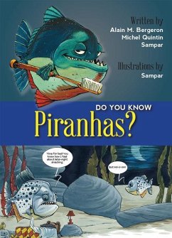 Do You Know Piranhas? - Bergeron, Alain M; Quintin, Michel; Sampar