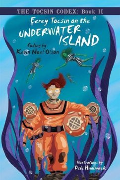 Eerey Tocsin on the Underwater Island - Olson, Kevin Noel