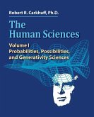 The Human Sciences: Volume I: Probabilities, Possibilities, and Generativity Sciences