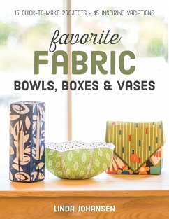 Favorite Fabric Bowls, Boxes & Vases - Print-On-Demand Edition - Johansen, Linda