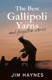 The Best Gallipoli Yarns and Forgotten Stories