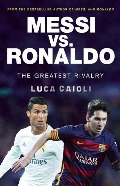 Messi vs. Ronaldo - Caioli, Luca